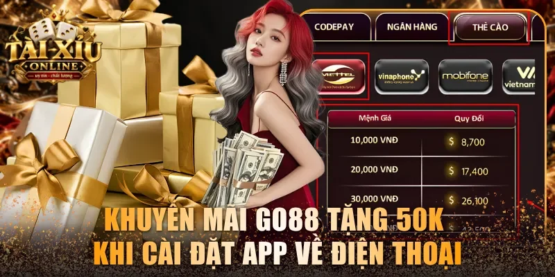 Khuyến Mãi Go88 – Khám Phá Ưu Đãi Thành Viên Mới Cực Hot 2 Khuyến mãi Go88 tặng 50K khi cài đặt app về điện thoại
