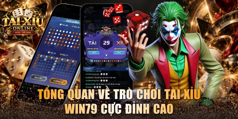 Tài xỉu Win79 - Siêu Phẩm Đỏ Đen Bùng Nổ Nhất Năm 2026 2 Tổng quan về trò chơi Tài xỉu Win79 cực đỉnh cao